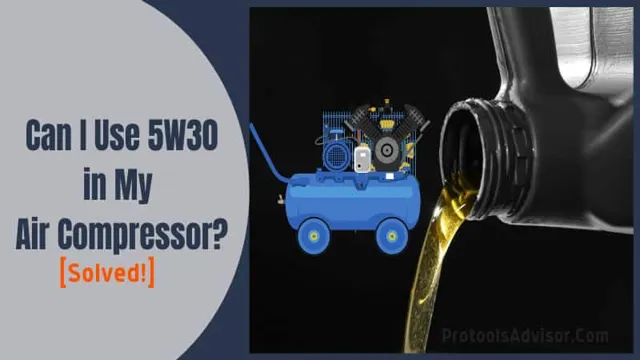 can i use 5w30 in my air compressor