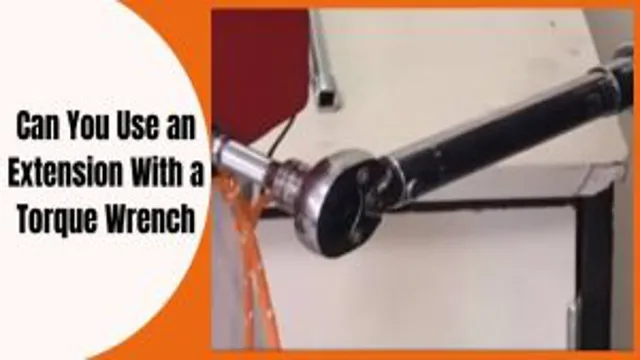 can i use an extension on a torque wrench