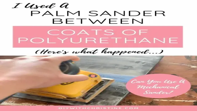can i use an orbital sander between coats of polyurethane 3 can i use an orbital sander between coats of polyurethane