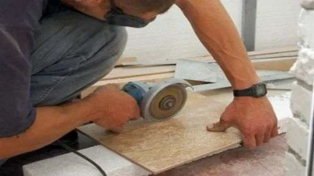 can you cut ceramic tiles with an angle grinder