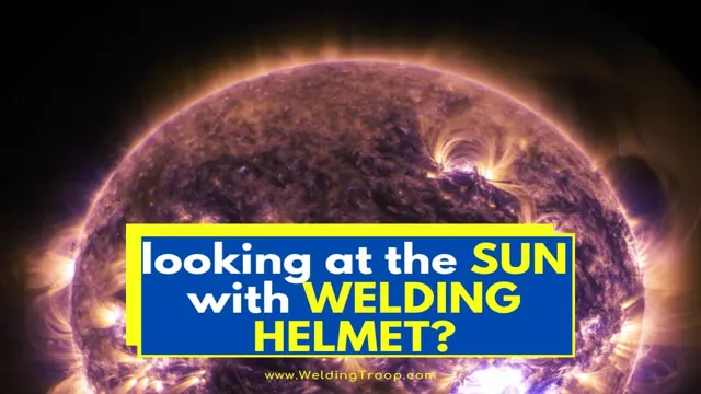 can you look at sun with welding helmet 1 can you look at sun with welding helmet