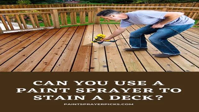can you put deck stain in a paint sprayer