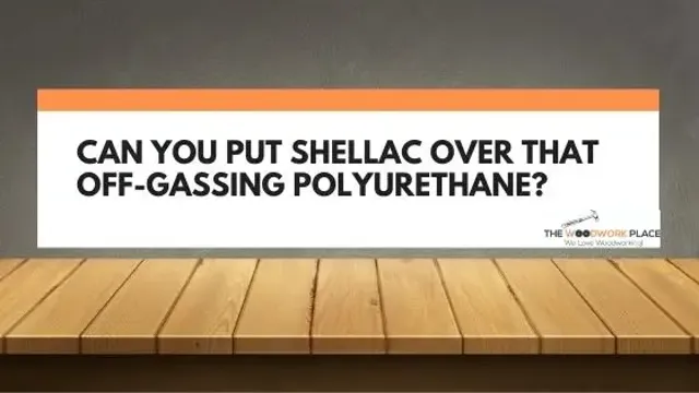 can you put shellac over polyurethane 1 can you put shellac over polyurethane