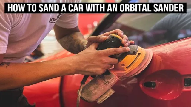 can you sand a car with an orbital sander