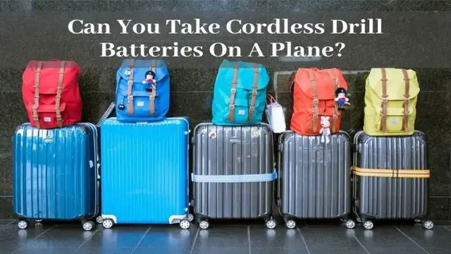 can you take a cordless drill in checked bagage