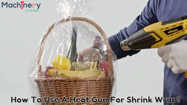can you use a heat gun for shrink wrap