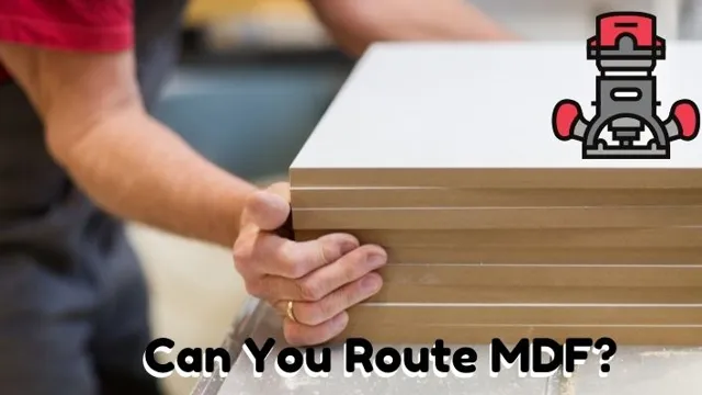 can you use a router on mdf 1 can you use a router on mdf