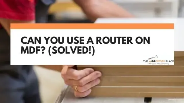 can you use a router on mdf