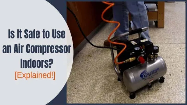 can you use electric air compressor indoors