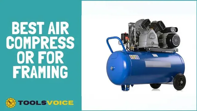 how big air compressor for framing nailer