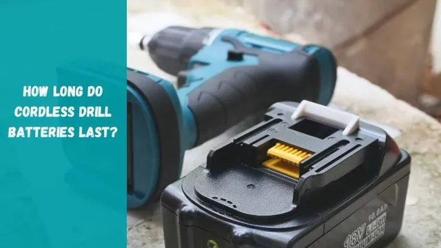 how long should a cordless drill battery last