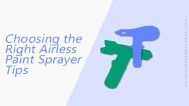 how to choose airless paint sprayer tips