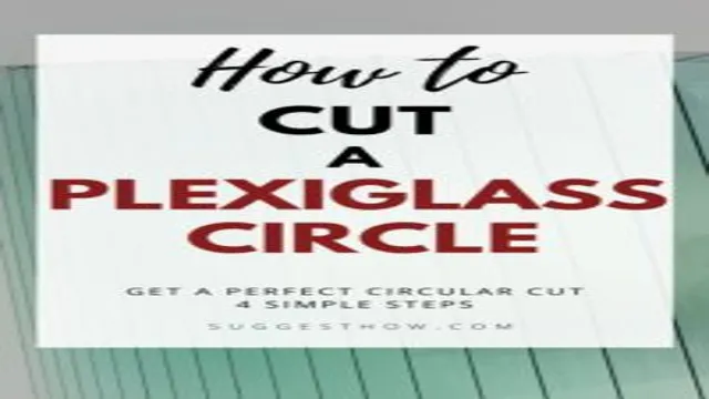 how to cut a circle in plexiglass by hand