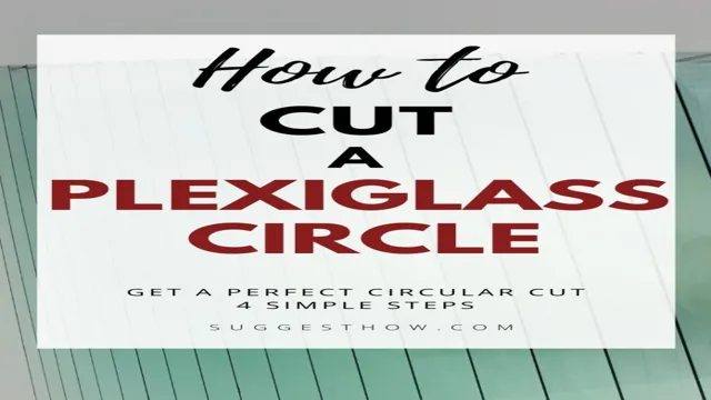 how to cut plexiglass circle
