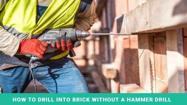 how to drill through brick without a hammer drill