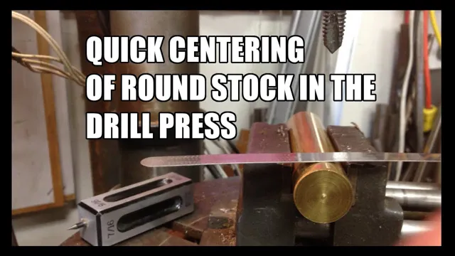 how to hold vertical round stock on drill press