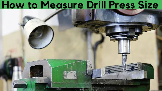 how to measure drill press size