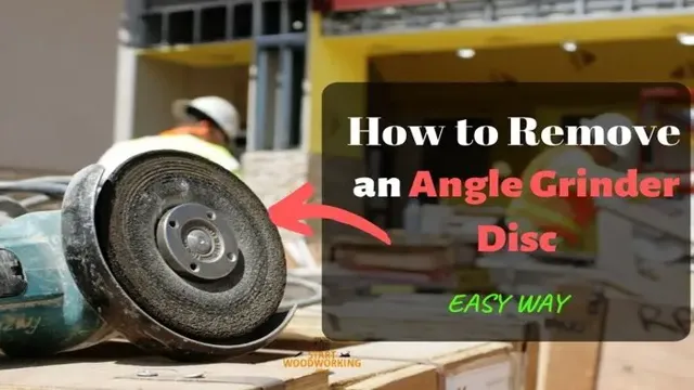 how to remove disk from angle grinder