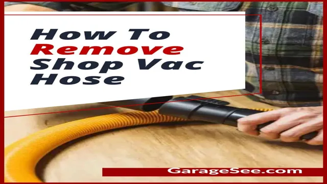how to remove shop vac hose 1 how to remove shop vac hose