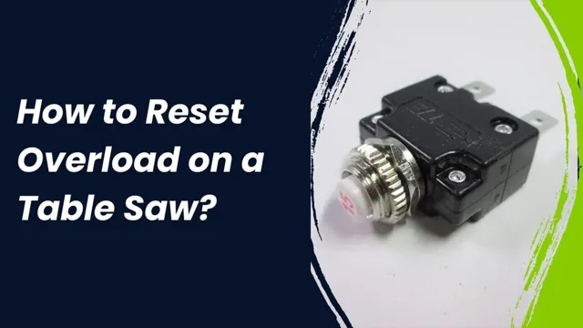 how to reset overload on table saw