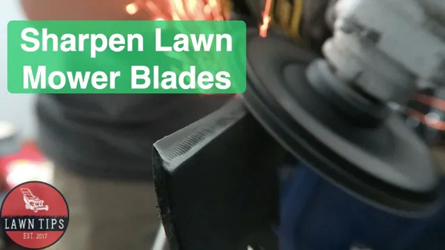 how to sharpen lawn mower blades with an angle grinder