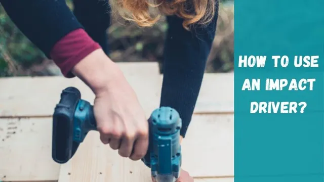 how to use a impact driver