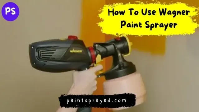 how to use a wagner power paint sprayer