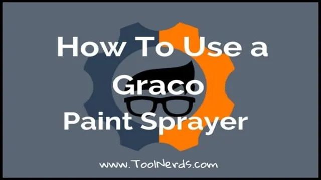 how to use the graco paint sprayer