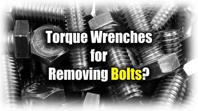 is it ok to use a torque wrench to loosen 1 is it ok to use a torque wrench to loosen