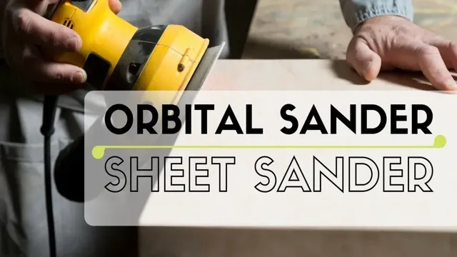 is orbital sander better than a sheet sander