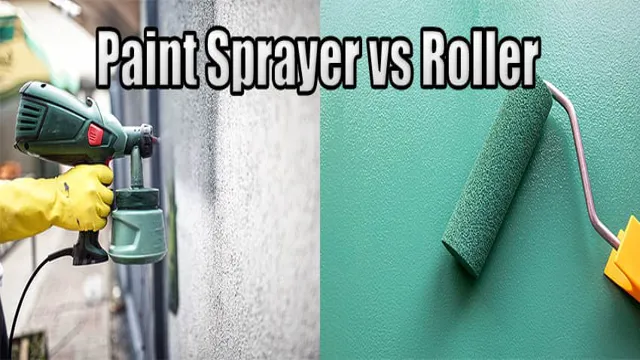 should i use a paint sprayer or roller