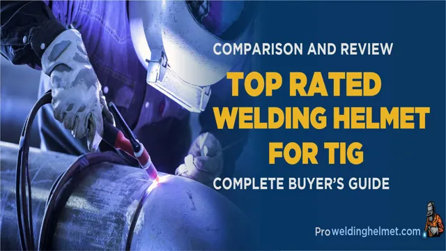 what is the best welding helmet for tig
