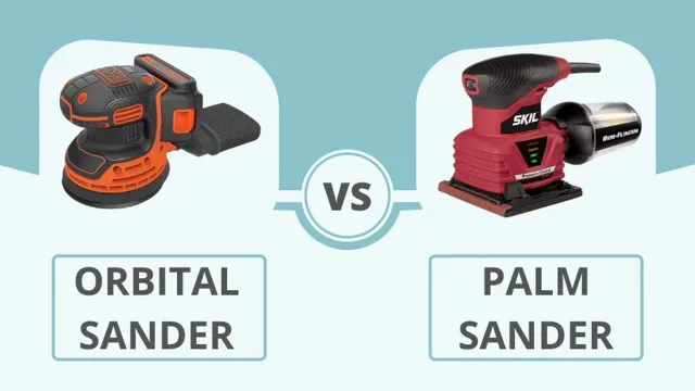 when to use a palm sander vs orbital sander