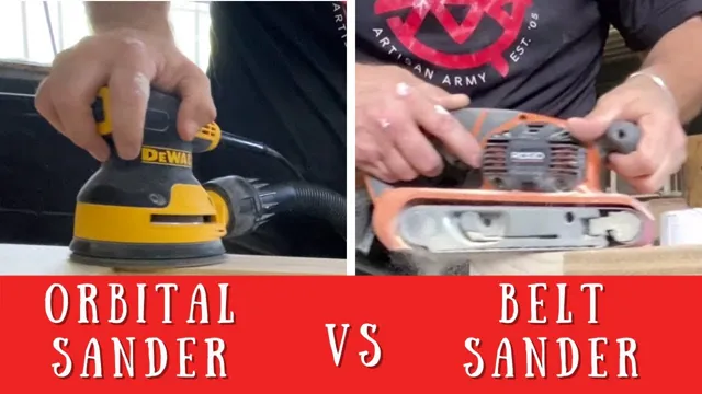 when to use belt sander vs orbital sander