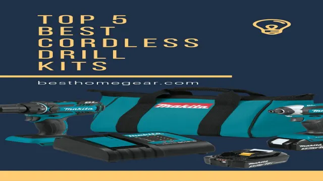 who makes the best cordless drill kits