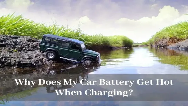 why is my car battery charger getting hot 1 why is my car battery charger getting hot